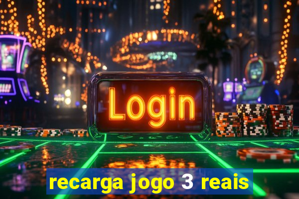 recarga jogo 3 reais